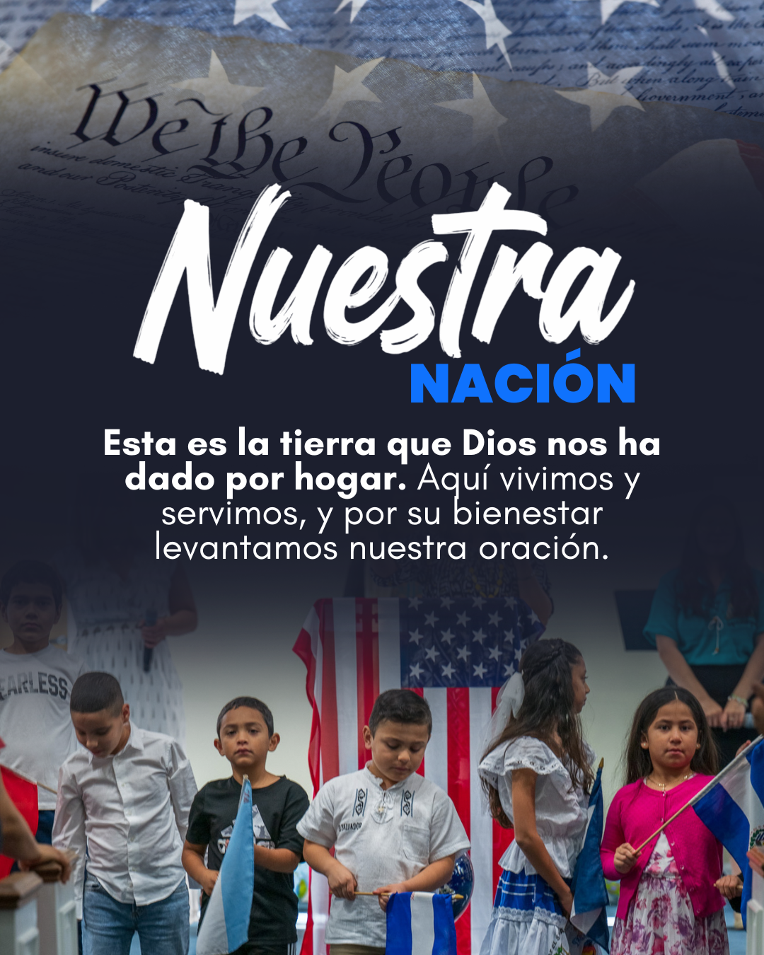 Nuestra Nación: esta es la tierra que Dios nos ha dado por hogar